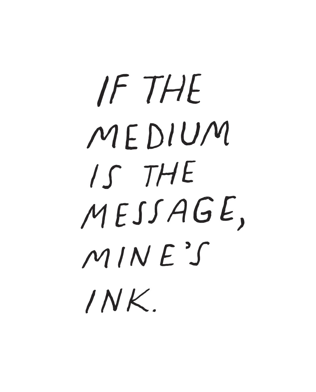 If The Medium - Silkscreen print